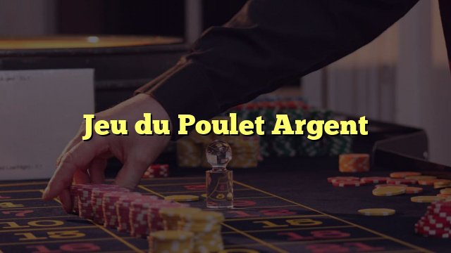 Découvrez les règles et stratégies pour jouer au jeu de poulet en ligne.